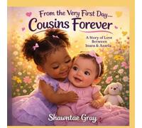 From the Very First Day… Cousins Forever: A Story of Love Between Inara & Azaria