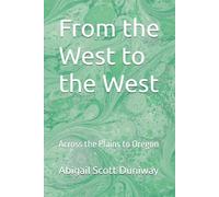 From the West to the West: Across the Plains to Oregon