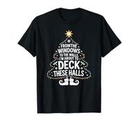 from The Windows To The Walls Im About To Deck These Halls Camiseta