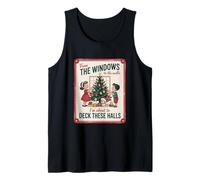 from The Windows To The Walls Im About To Deck These Halls Camiseta sin Mangas