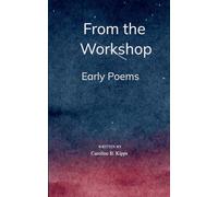 From the Workshop: (Edition1st): Early Poems