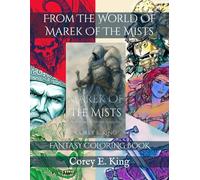 From The World Of Marek Of The Mists: Fantasy Coloring Book