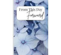From This Day Forward: A Wedding Notebook for the Journey to Forever