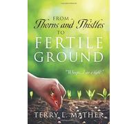 From Thorns and Thistles to Fertile Ground: "Whoops, I see a light"