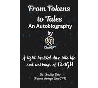From Tokens to Tales: An Autobiography by ChatGPT