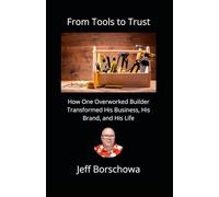 From Tools to Trust: How One Overworked Builder Transformed His Business, His Brand, and His Life