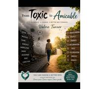 From Toxic to Amicable: Devotional Workbook for Healing Relationships Through God's Grace