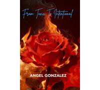 From Toxic To Intentional: An Urban Fiction Spicy Street Lit Read about Toxicity and intention.