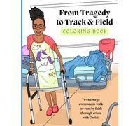 From Tragedy To Track & Field: Coloring Book