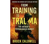 From Training to Trauma: 7 (Echoes of Combat)