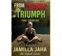 From Trauma To Triumph:: The Genesis