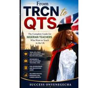 FROM TRCN TO QTS: The Complete Guide for Nigerian Teachers Who Want to Teach in the UK