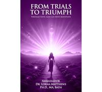 From Trials To Triumph: Through Faith God Can Move Mountains