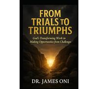 From Trials to Triumphs: God’s Transforming Work in Making Opportunities from Challenges