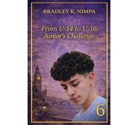From U-14 to U-16: Junior’s Challenge: 6 (Junior Da Silva and the Super life Challenge)