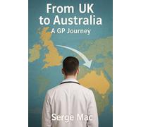 From UK to Australia A GP Journey