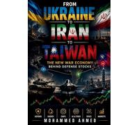 From Ukraine to Iran to Taiwan: The New War Economy Behind Defense Stocks: 23 (Global Crisis Investing Series)