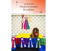 From Underdog to Winning Bitch Journal - Be Confident