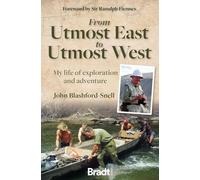 From Utmost East to Utmost West: My life of exploration and adventure (Bradt Travel Guides (Travel Literature))