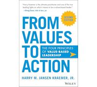 From Values to Action: The Four Principles of Value-Based Leadership