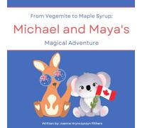 From Vegemite to Maple Syrup: Michael and Maya's Magical Adventure