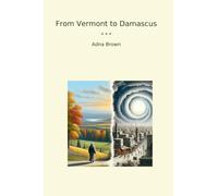 From Vermont to Damascus (Classic Books)