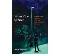 From Vice to Nice: Midwestern Politics and the Gentrification of AIDS