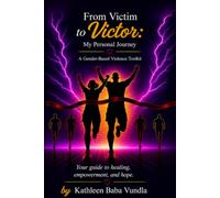 From Victim to Victor: My Personal Journey: A Gender-Based Violence Toolkit