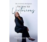 From Victim to Victorious: The Purpose of Pain