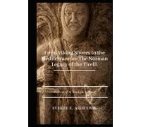 From Viking Shores to the Mediterranean: The Norman Legacy of the Tirelli