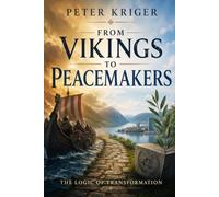 FROM VIKINGS TO PEACEMAKERS: THE LOGIC OF TRANSFORMATION