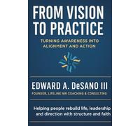 From Vision to Practice: Turning Awareness into Alignment and Action
