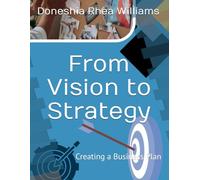From Vision to Strategy: Creating a Business Plan That Guides Growth (BEME - Business Planners)