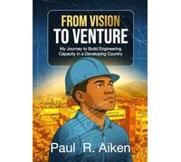 From Vision to Venture: My Journey to Build Engineering Capacity in a Developing Country