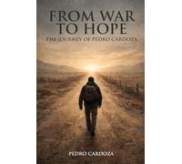 From War To Hope: The Journey Of Pedro Cardoza