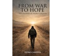 From War To Hope: The Journey Of Pedro Cardoza