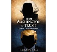 From Washington to Trump: How the Presidency Changed (The Plain-English Civics Series)