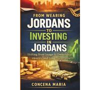 From Wearing Jordans to Investing in Jordans: Shifting from Image to Ownership, Identity, and Long-Term Growth