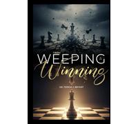 From Weeping To Winning: A Journal of Healing, Wholeness and Spiritual Strength
