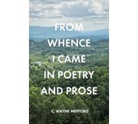 From Whence I Came in Poetry and Prose