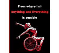 From Where I Sit Anything and Everything is Possible