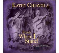 From Where I Stand by Kathy Chiavola
