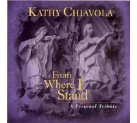 From Where I Stand by Kathy Chiavola