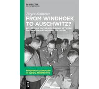 ¿De Windhoek a Auschwitz? – Reflexiones sobre colonialismo y nacionalsocialismo