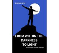 FROM WITHIN THE DARKNESS TO LIGHT: WHEN SILENCE BECOMES STRENGTH