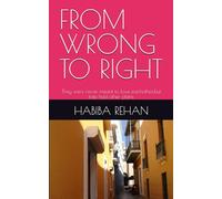 FROM WRONG TO RIGHT: They were never meant to love eachother..but fate had other plans