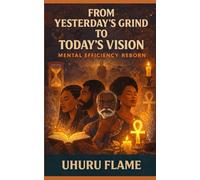 From Yesterday’s Grind to Today’s Vision