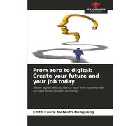 From zero to digital: Create your future and your job today