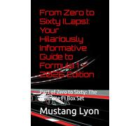 From Zero to Sixty (Laps): Your Hilariously Informative Guide to Formula 1 - 2026 Edition (Zero to Sixty: The Ultimate F1 Box Set)