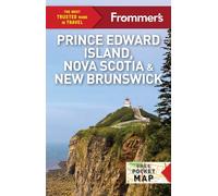 Frommer's EasyGuide to Prince Edward Island, Nova Scotia and New Brunswick